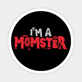 I’m a MoMster - Funny Halloween Mom Gift Magnet